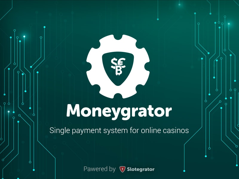 Moneygrator: a single payment solution for online casinoa from Slotegrator